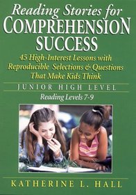 Reading Stories for Comprehension Success: Junior High Level Reading Level 7-9