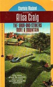 The Grub-and-Stakers Move a Mountain (Grub-and-Stakers, Bk 1)