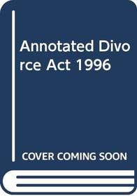 Annotated Divorce Act 1996