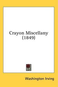 Crayon Miscellany (1849)