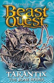 Beast Quest: Tarantix the Bone Spider: Series 21 Book 3