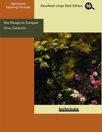 She Stoops to Conquer (EasyRead Large Bold Edition): The Mistakes of a Night - A Comedy