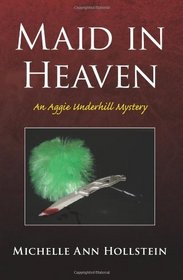 Maid in Heaven: An Aggie Underhill Mystery