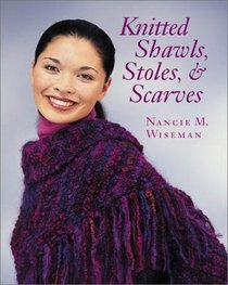 Knitted Shawls, Stoles, and Scarves