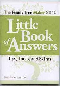 Little Book of Answers the Family Tree Maker 2010