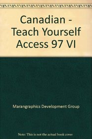 Canadian - Teach Yourself Access 97 VI