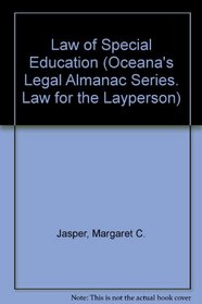 Law of Special Education (Oceana's Legal Almanac Series. Law for the Layperson)