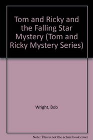 Tom and Ricky and the Falling Star Mystery (Tom and Ricky Mystery Series)