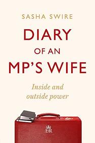 Diary of an MP's Wife: Inside and Outside Power