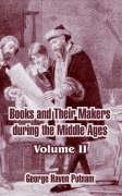 Books and Their Makers During the Middle Ages: Volume II