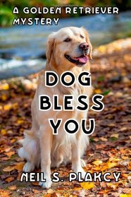 Dog Bless You (Golden Retriever, Bk 4)