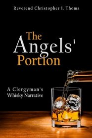 The Angels' Portion: A Clergyman's Whisky Narrative