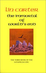 The Immortal of World's End (Gondwane Epic)