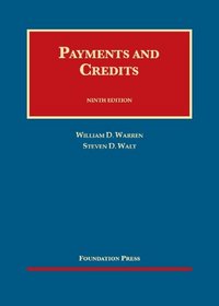 Payments and Credits, 9th (University Casebook Series)