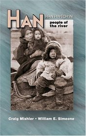 Han, People of the River: Han Hwech'in : An Ethnography and Ethnohistory