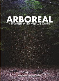 Arboreal: A Collection of Words from the Woods