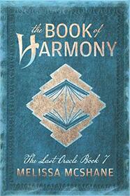 The Book of Harmony (Last Oracle, Bk 7)