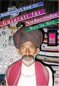 Gujarati fur Nordwestindien und Mumbai Wort fur Wort. Kauderwelsch