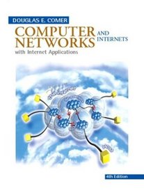 Computer Networks and Internets, Fourth Edition