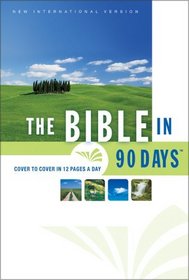 The Bible in 90 Days : Cover to Cover in 12 Pages a Day (New International Version)