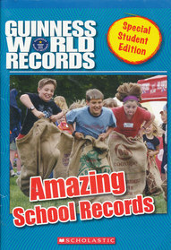 Amazing School Records: Kids Who Teamed Up for Success (Guiness World Records Special Student Edition)