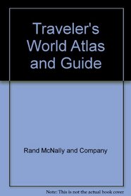 Traveler's World Atlas and Guide