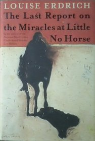 Last Report On The Miracles At Little No Horse