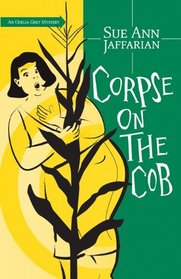 Corpse on the Cob (Odelia Grey, Bk 5)