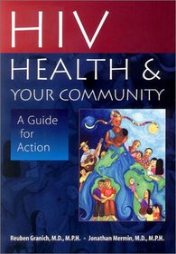HIV, Health, and Your Community: A Guide for Action