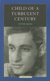 Child of a Turbulent Century (Jewish Lives)