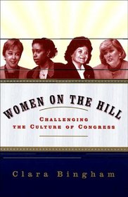 Women on the Hill:: Challenging the Culture of Congress