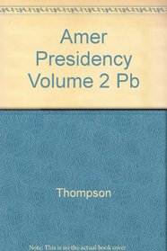 Amer Presidency Volume 2 Pb