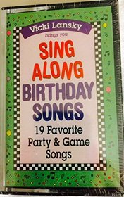 Sing Along Birthday Songs: Favorite Party and Game Songs and the Words So You Can Sing Along (Singalong Series)