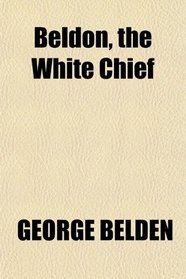 Beldon, the White Chief