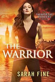 The Warrior (The Immortal Dealers)