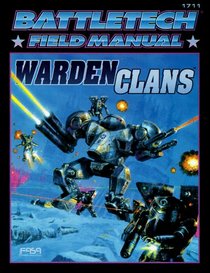 Battletech Field Manual: Warden Clans (Battletech Field Manual)
