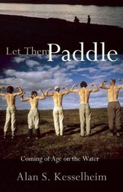 Let Them Paddle: Coming of Age on the Water