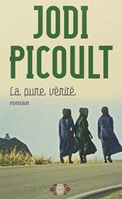 La pure veeritee (Plain Truth) (French Edition)
