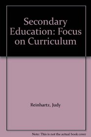 Secondary Education: Focus on Curriculum