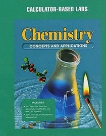 Chemistry Concepts and Applications, CALCULATOR BASED LABS (Includes 10 Chemlabs from the textbook, modified to use the CBL System, Labs that are Microcomputer compatible)