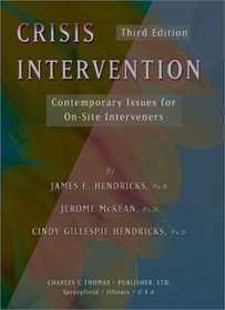 Crisis Intervention: Contemporary Issues for On-Site Interveners