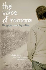 The Voice of Romans: The Gospel According to Paul