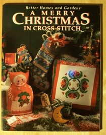 Better Homes and Gardens: A Merry Christmas in Cross-Stitch