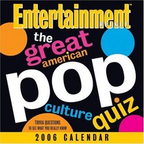 The Great American Pop Culture Quiz: 2006 Day-to-Day Calendar