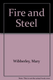 Fire and Steel (Large Print)