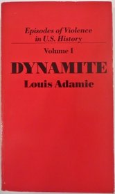 Dynamite: The Story of Class Violence in America (Episodes of Violence in U.S. History)