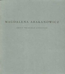 About the human condition: Magdalena Abakanowicz, March 8-April 14, 2001