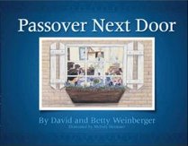 Passover Next Door [Hardcover] by David Weinberger; Betty Weinberger
