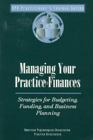 Managing Your Practice Finances: Strategies for Budgeting, Funding, and Business Planning (Practitioner's Toolbox Series)