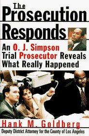 The Prosecution Responds: An O.J. Simpson Trial Prosecutor Reveals What Really Happened
